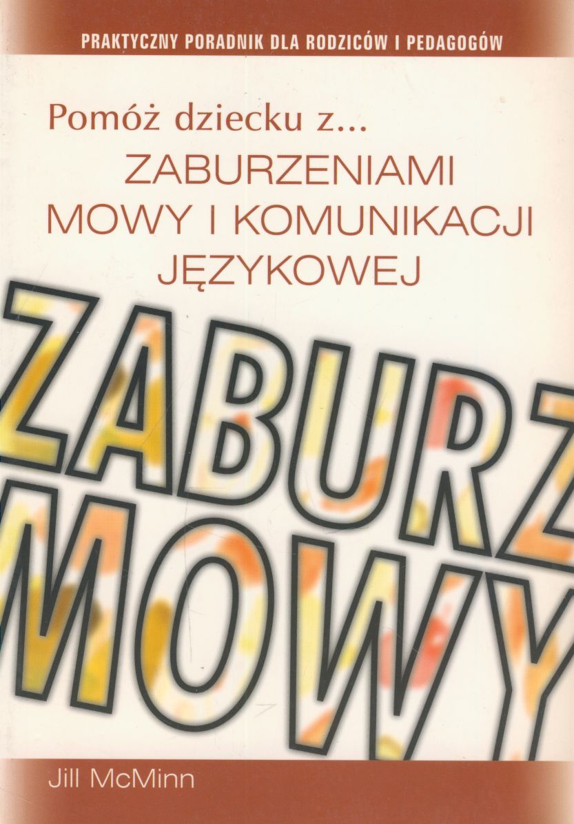 Pomóż Dziecku Z Zaburzeniami Mowy I Komunikacji Językowej Antykwariat Kawka 3267