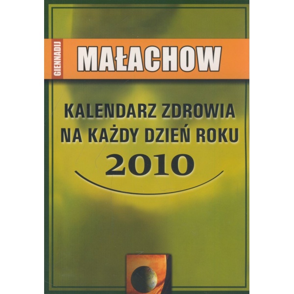 Kalendarz zdrowia na każdy dzień roku 2010