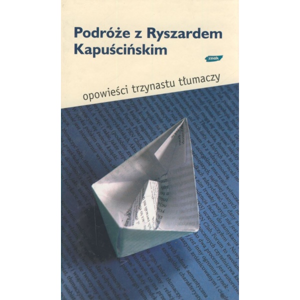Podróże z Ryszardem Kapuścińskim