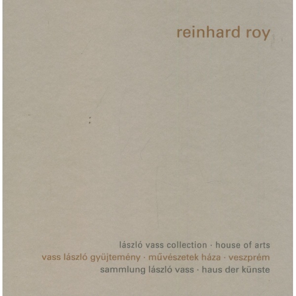 Reinhard Roy Haus der Kunste