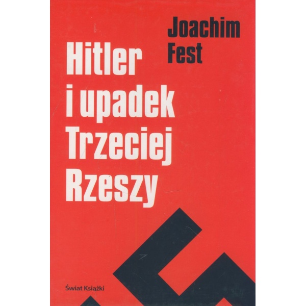 Hitler i upadek Trzeciej Rzeszy