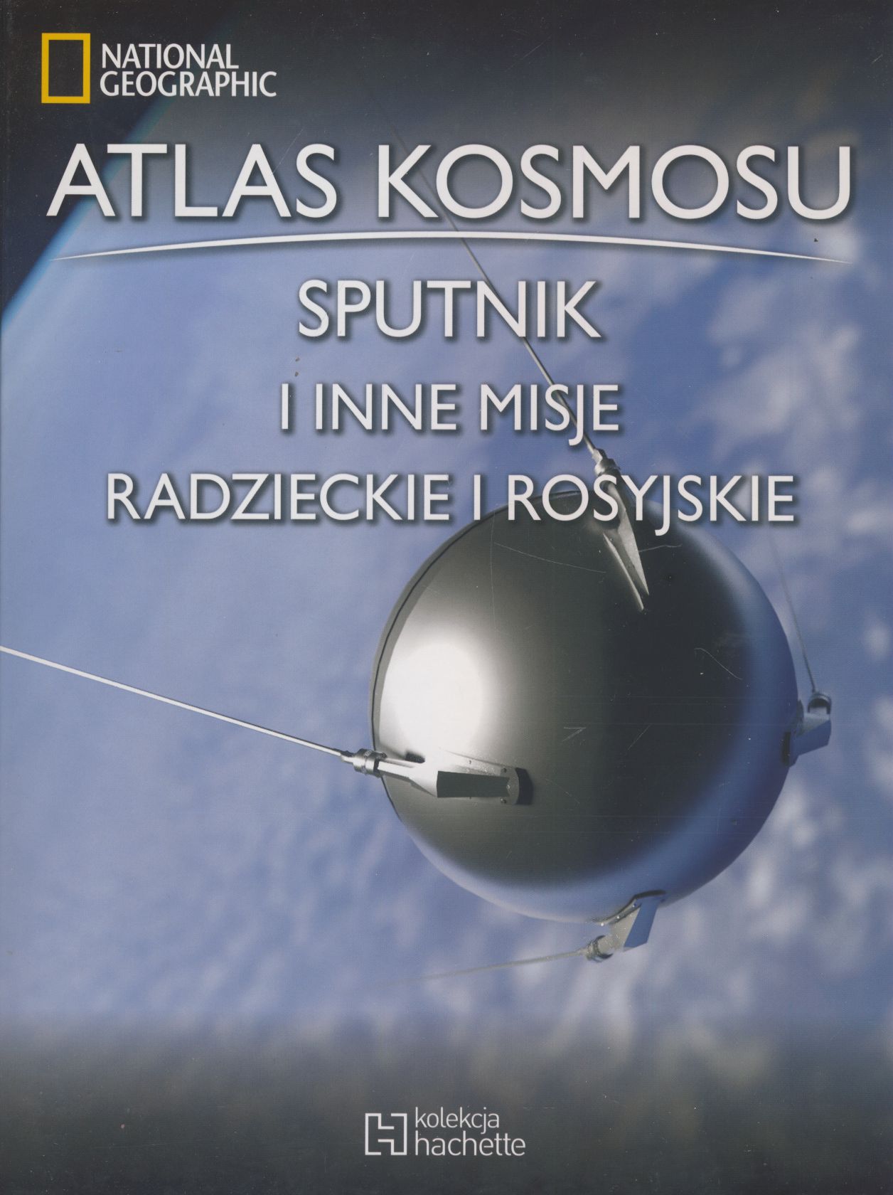 Atlas Kosmosu 57 Sputnik i inne misje radzieckie i rosyjskie