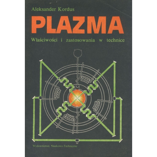 Plazma Właściwości i zastosowania w technice