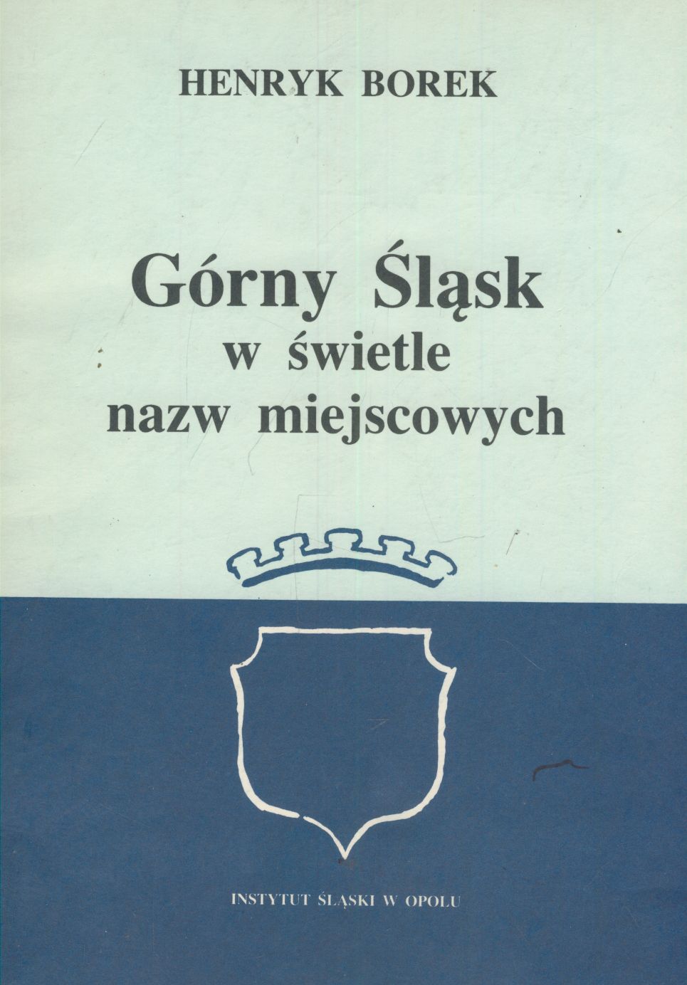 Górny Śląsk w świetle nazw miejscowych