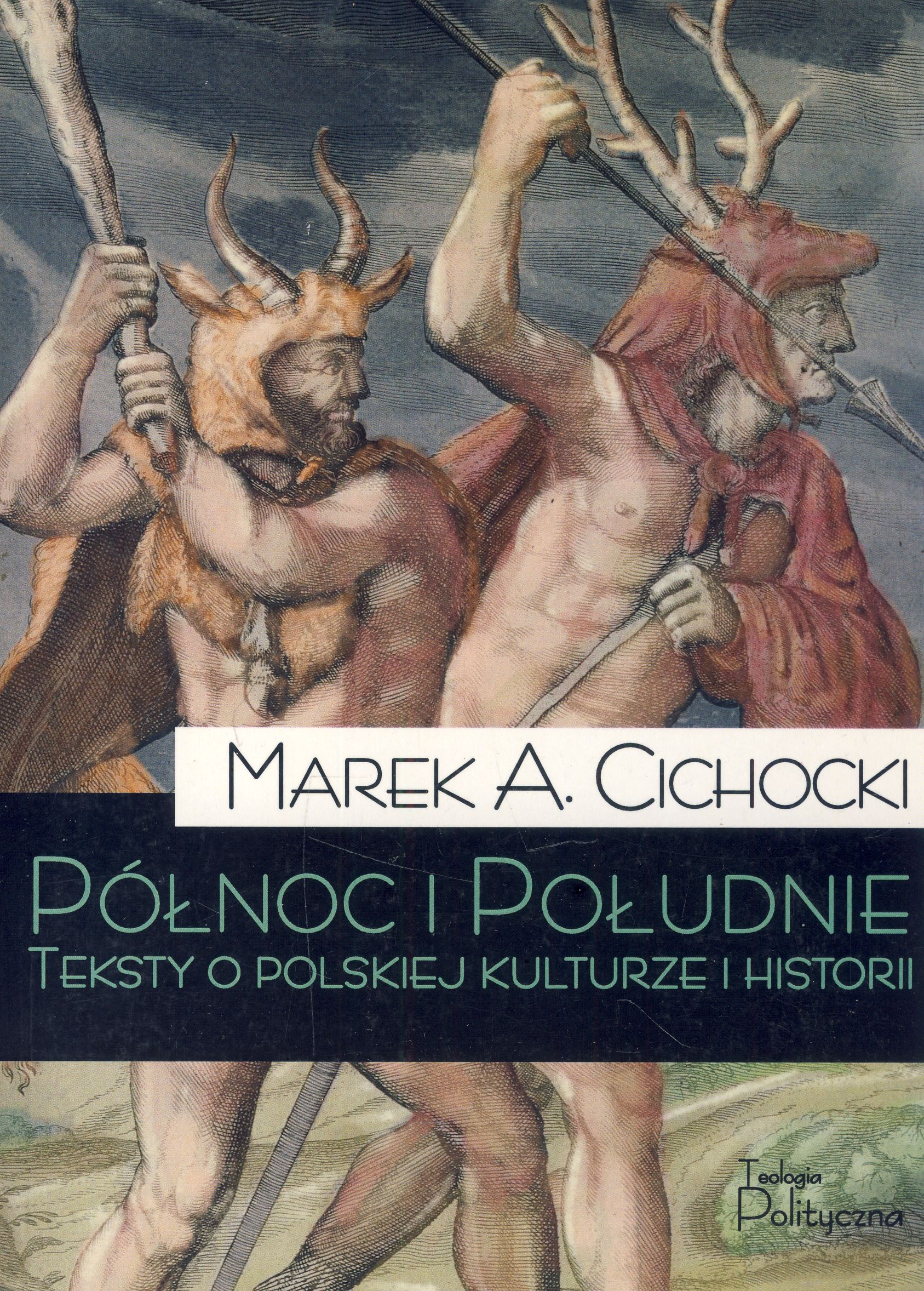 Północ i Południe Teksty o polskiej kulturze i historii