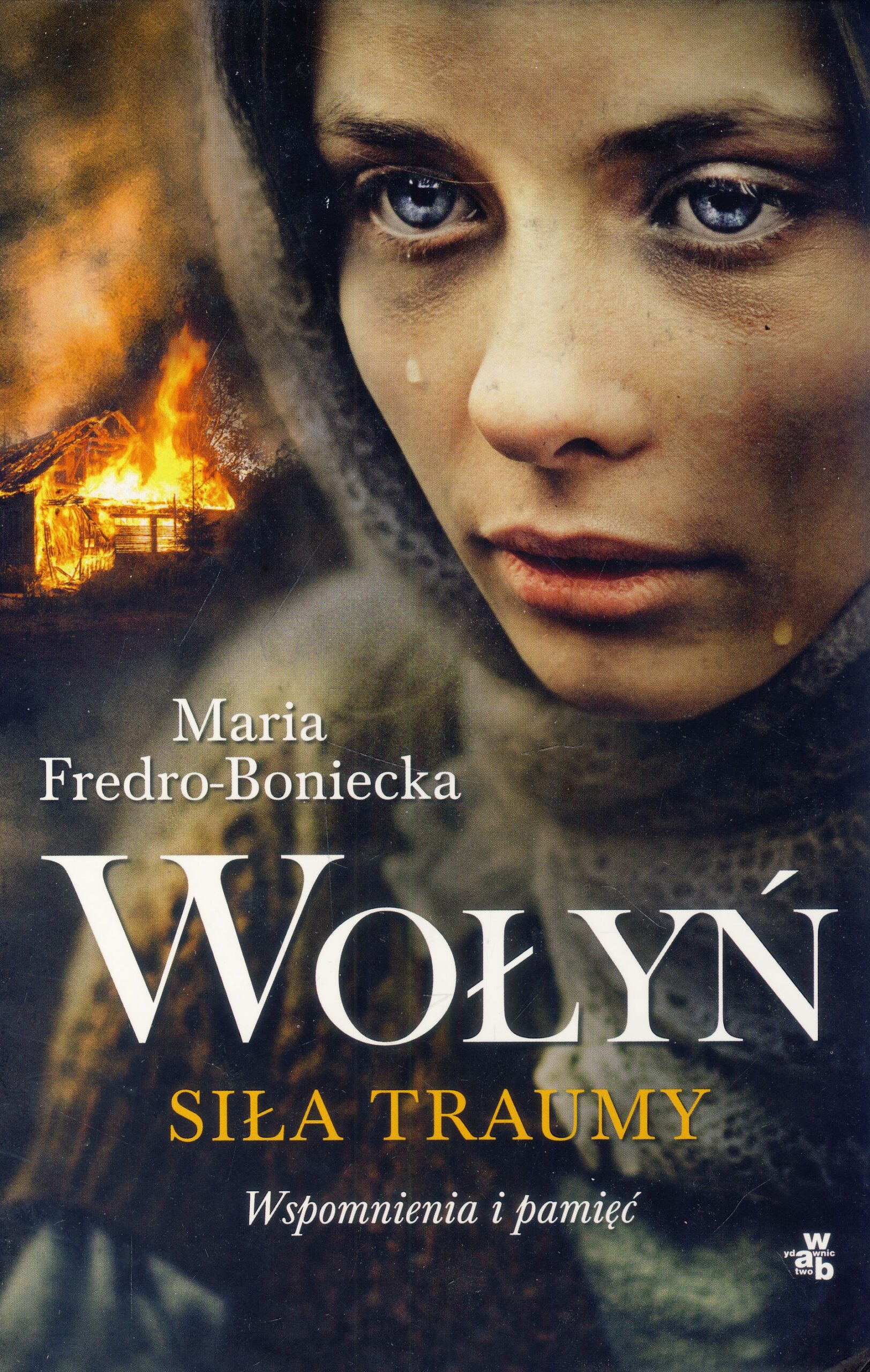 Wołyń Siła traumy
