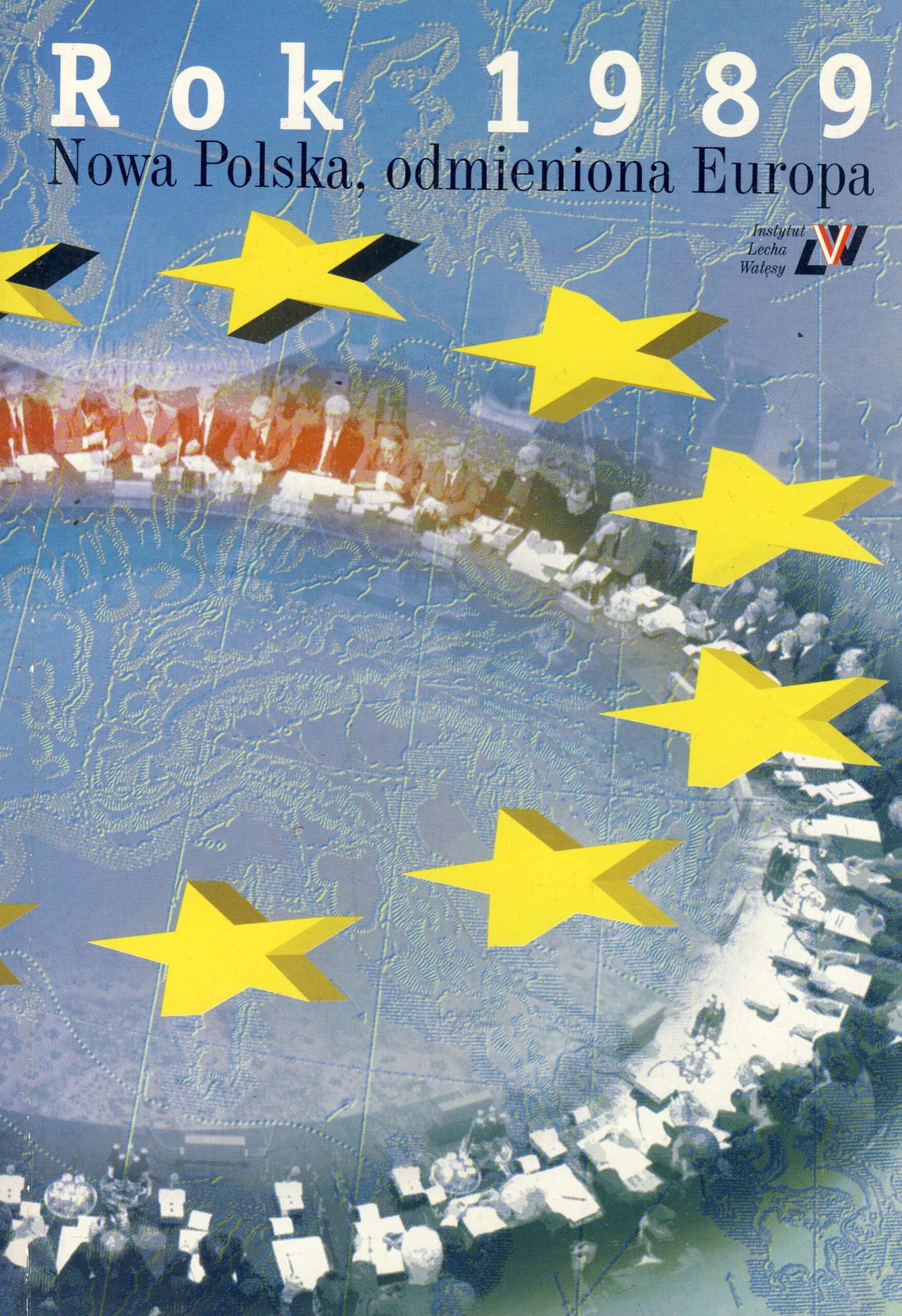 Rok 1989 Nowa Polska odmieniona Europa