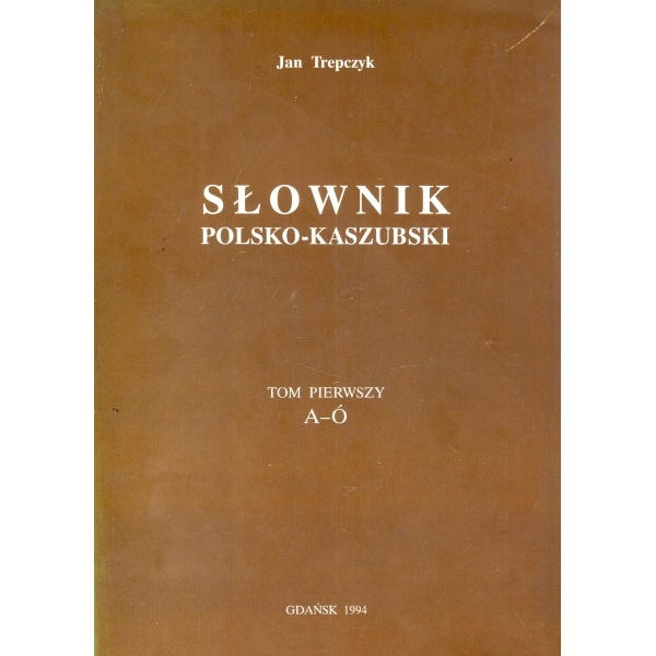Słownik polsko-kaszubski tomy 1-2