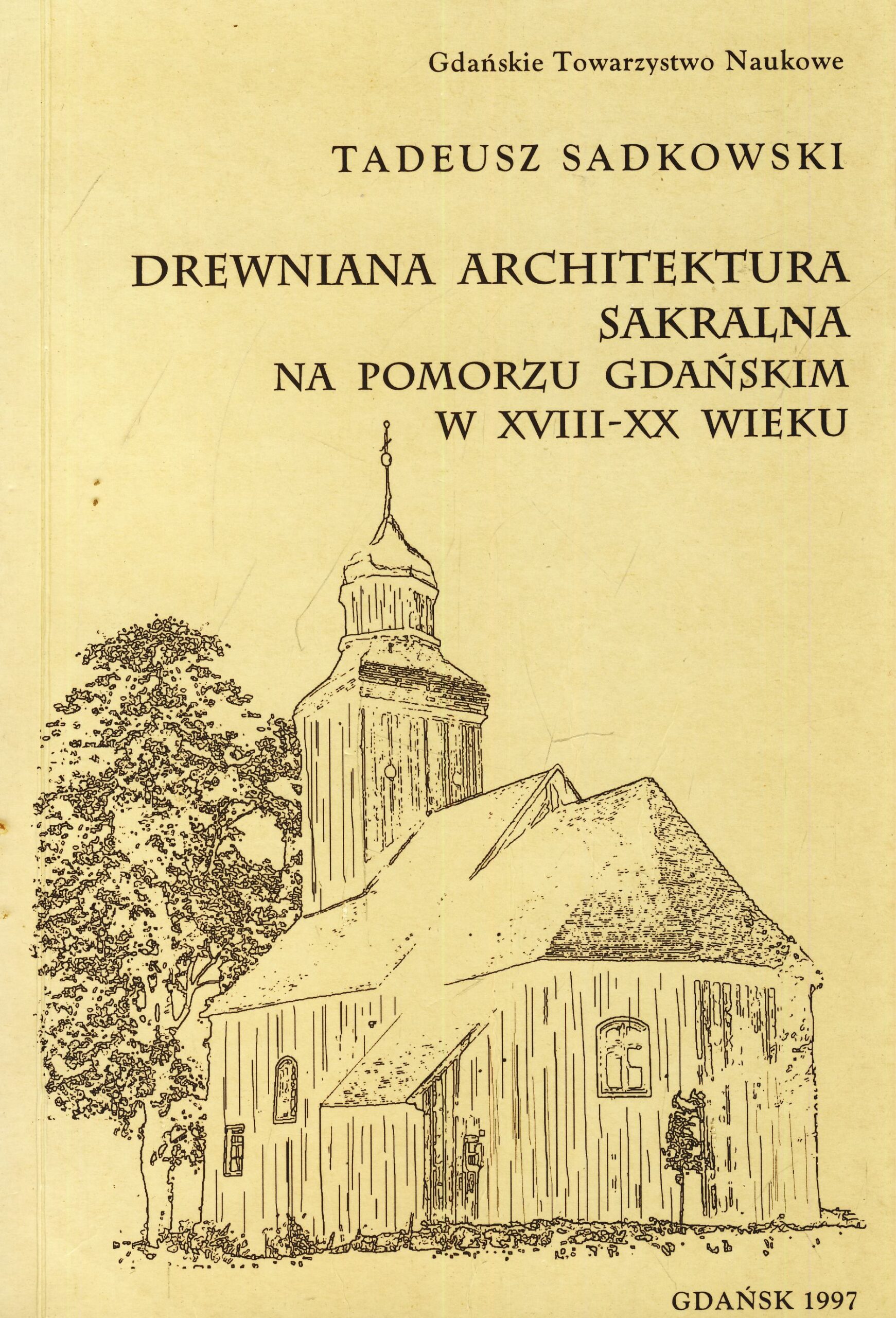 Drewniana architektura sakralna na Pomorzu Gdańskim w XVIII-XX wieku