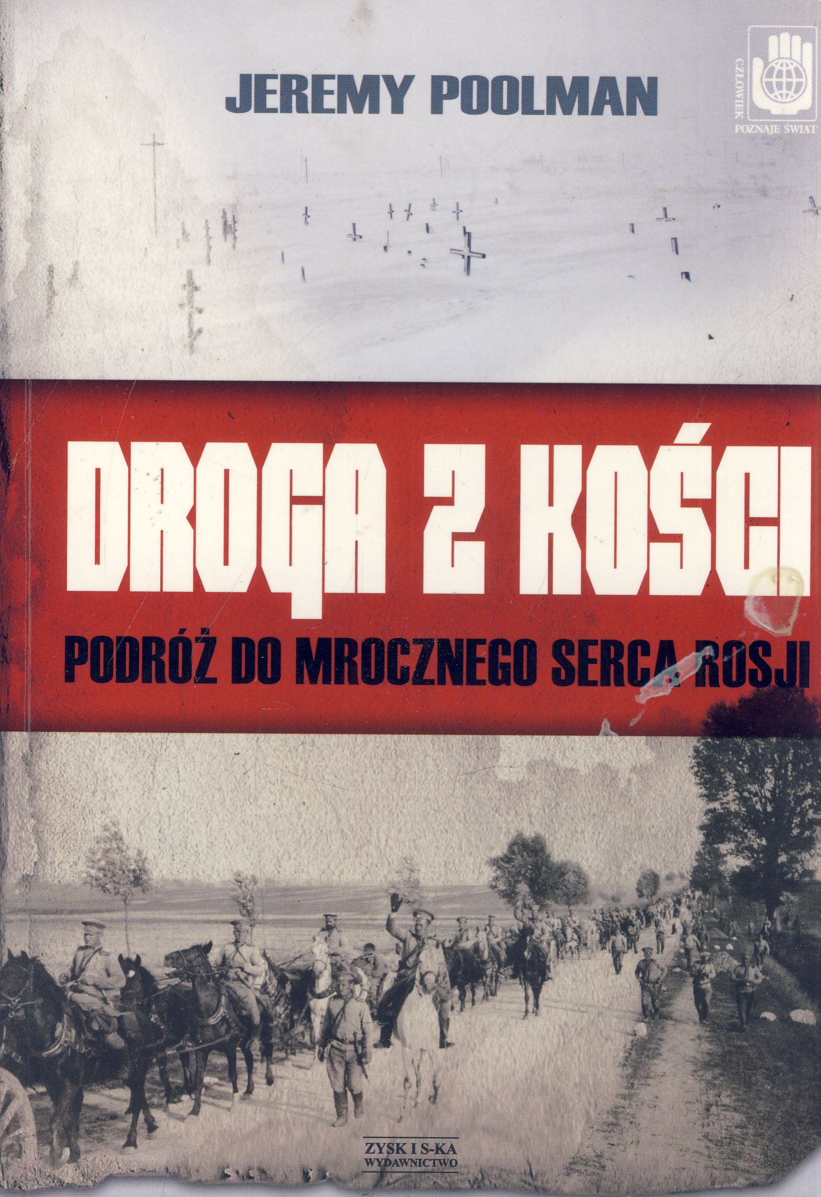 Droga z kości Podróż do mrocznego serca Rosji
