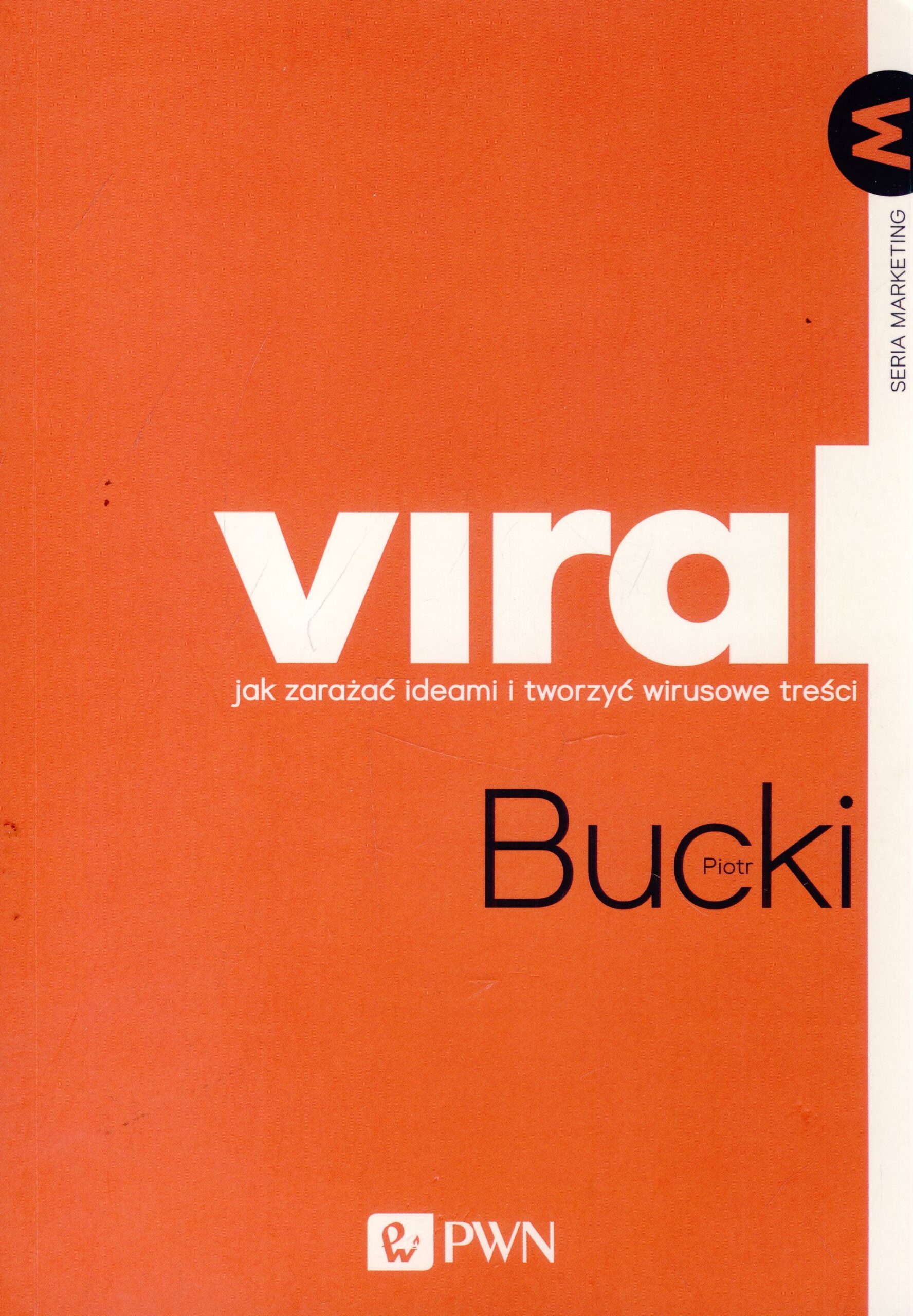 Viral Jak zarażać ideami i tworzyć wirusowe treści