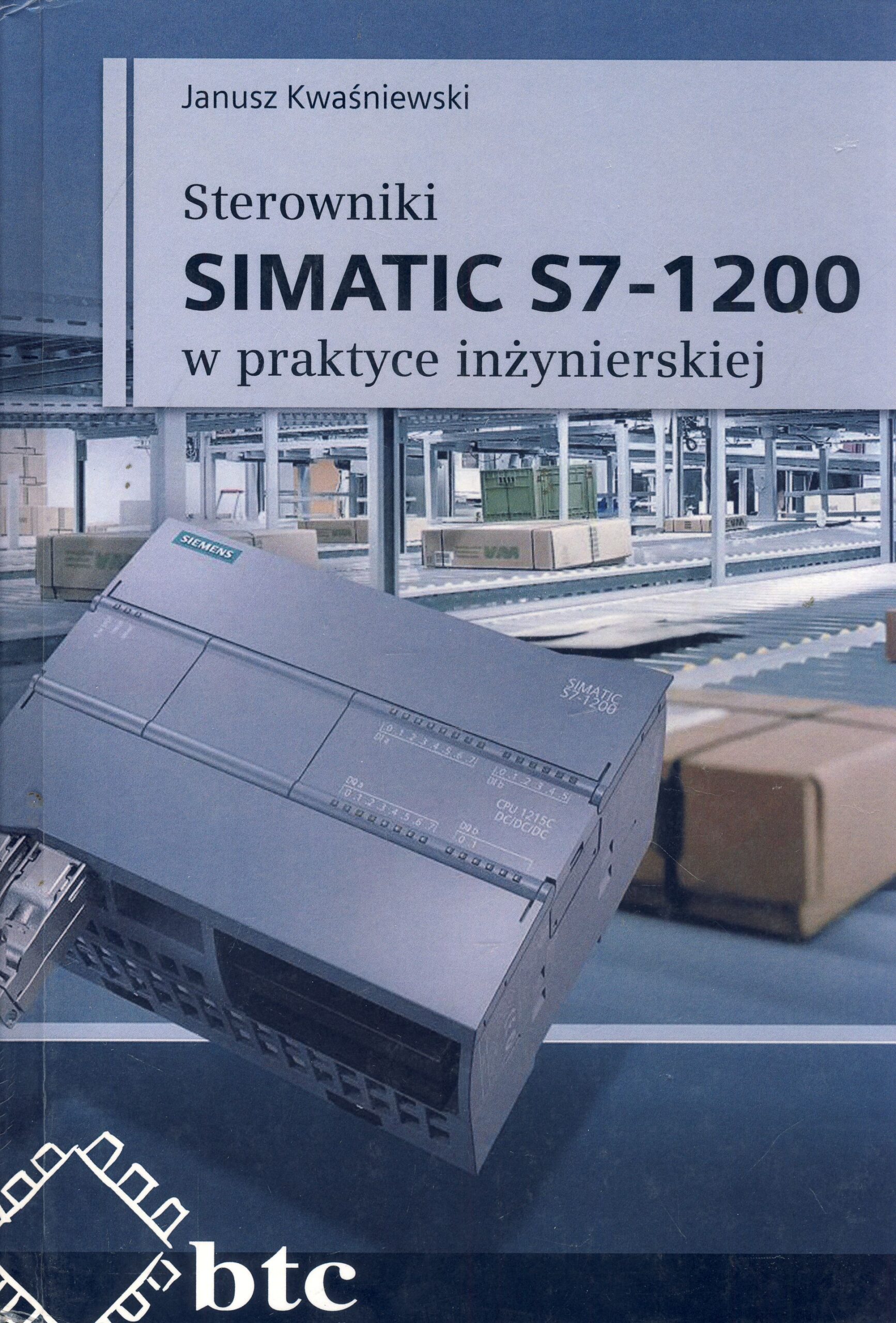 Sterowniki SIMATIC S7-1200 w praktyce inżynierskiej