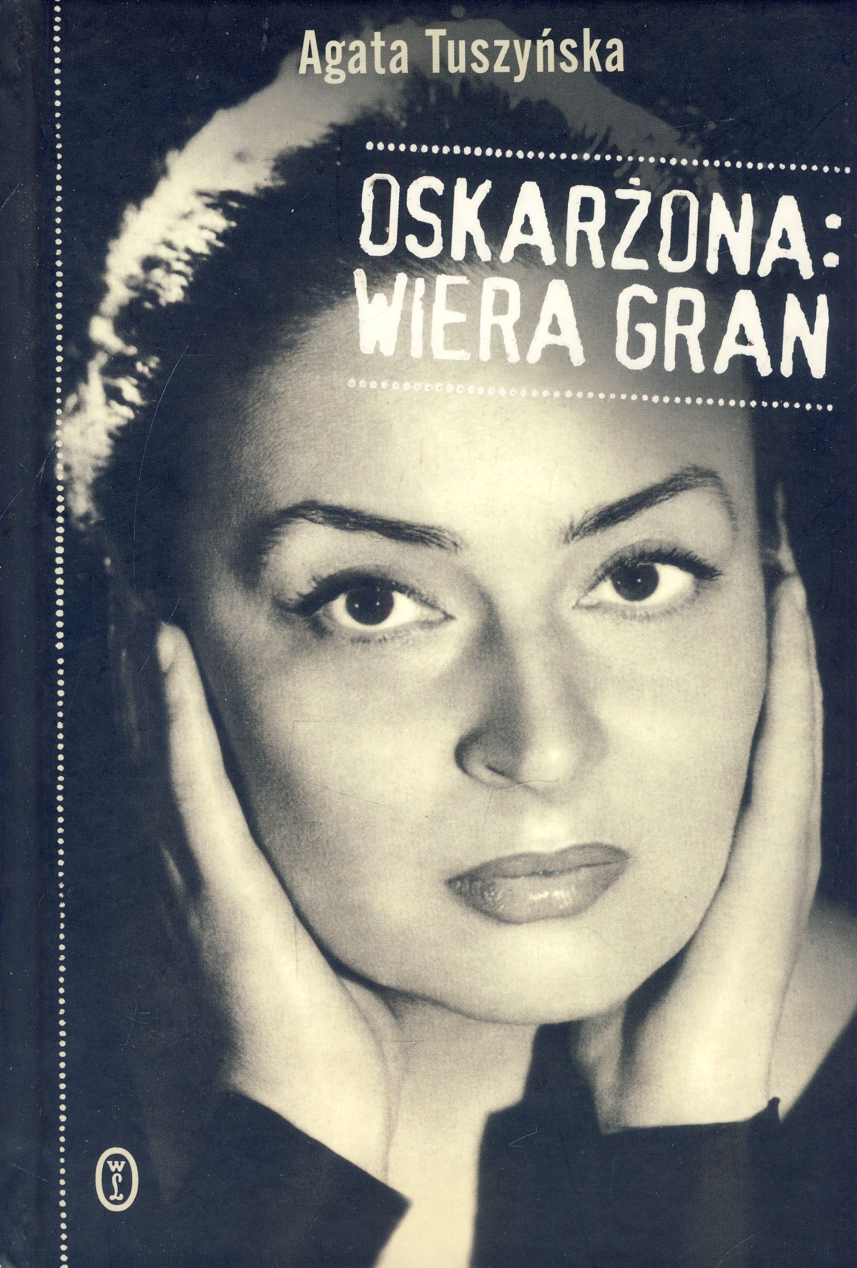 Oskarżona Wiera Gran