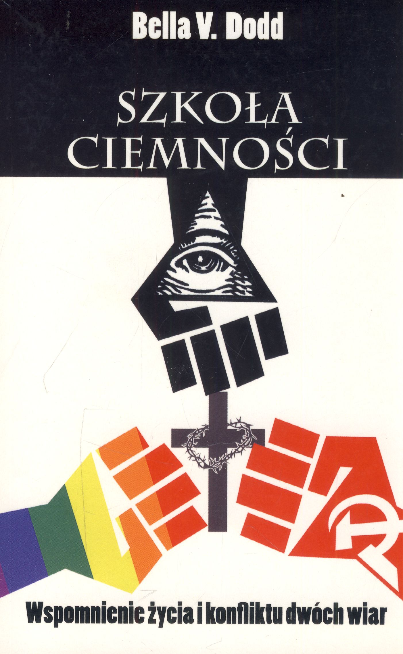 Szkoła ciemności Wspomnienie życia i konfliktu dwóch wiar