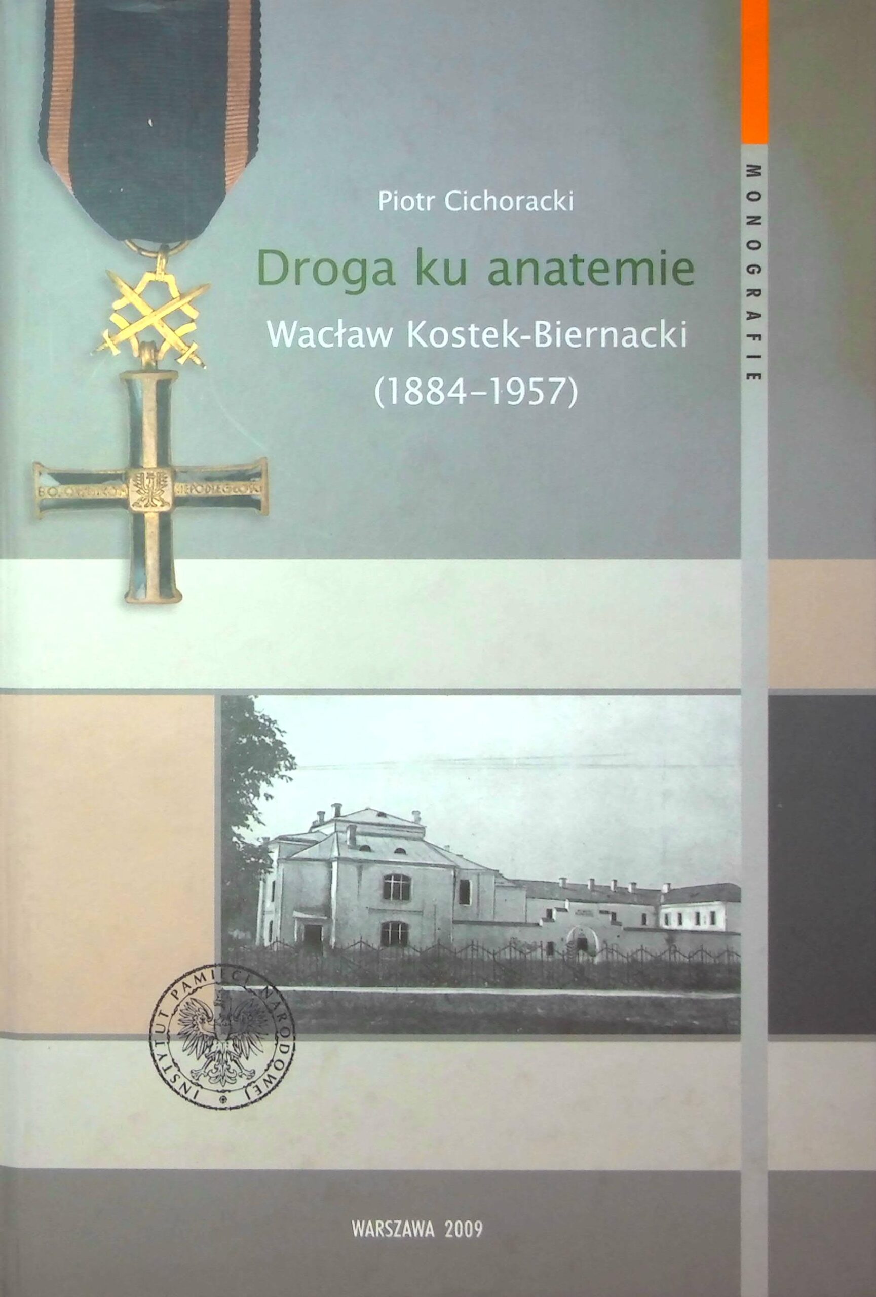 Droga ku anatemie Wacław Kostek-Biernacki 1884-1957