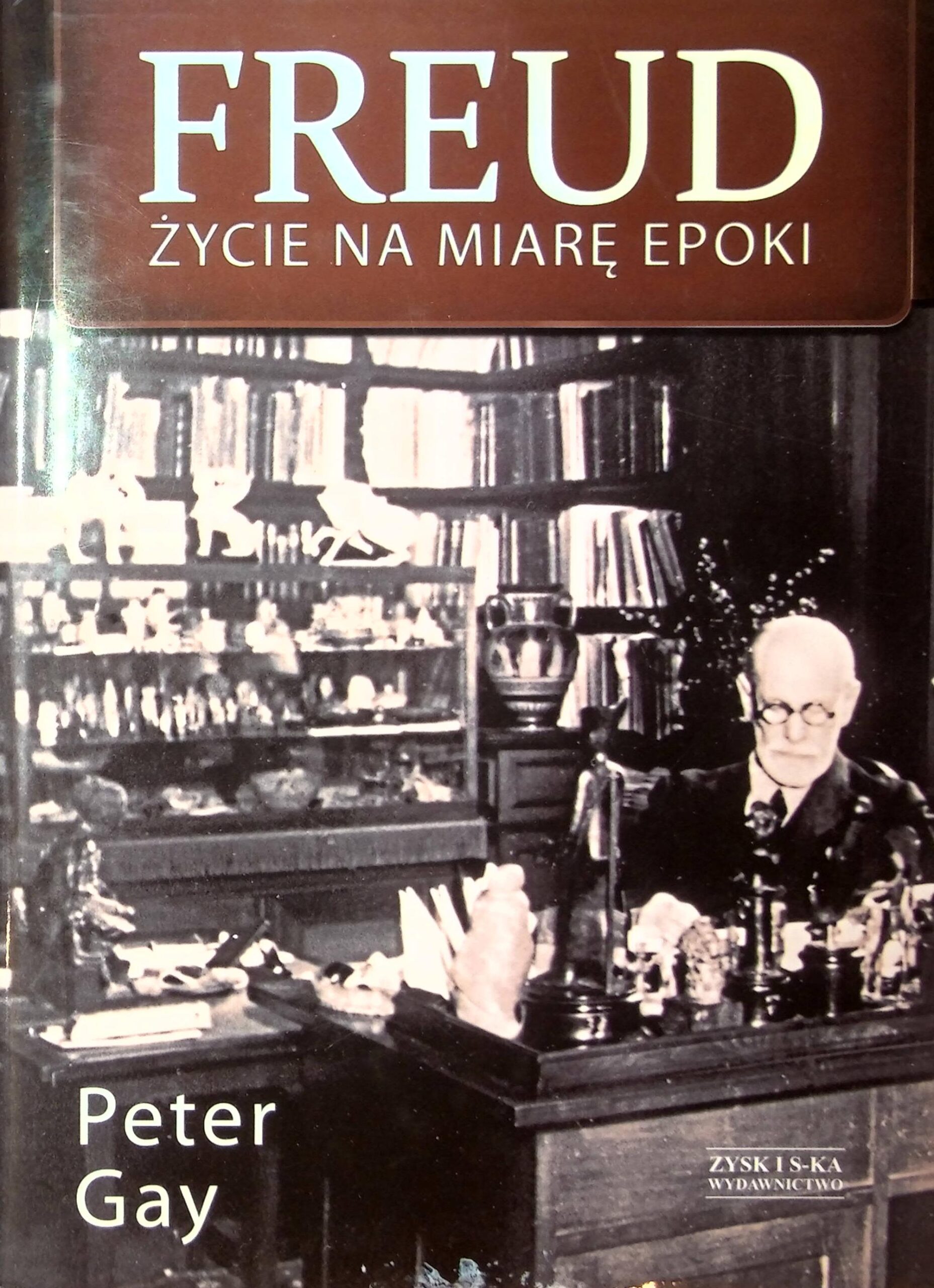 Freud Życie na miarę epoki