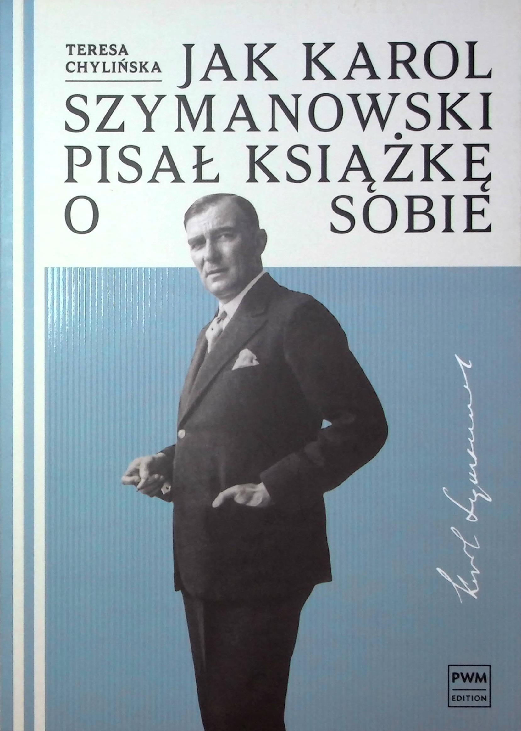 Jak Karol Szymanowski pisał książkę o sobie