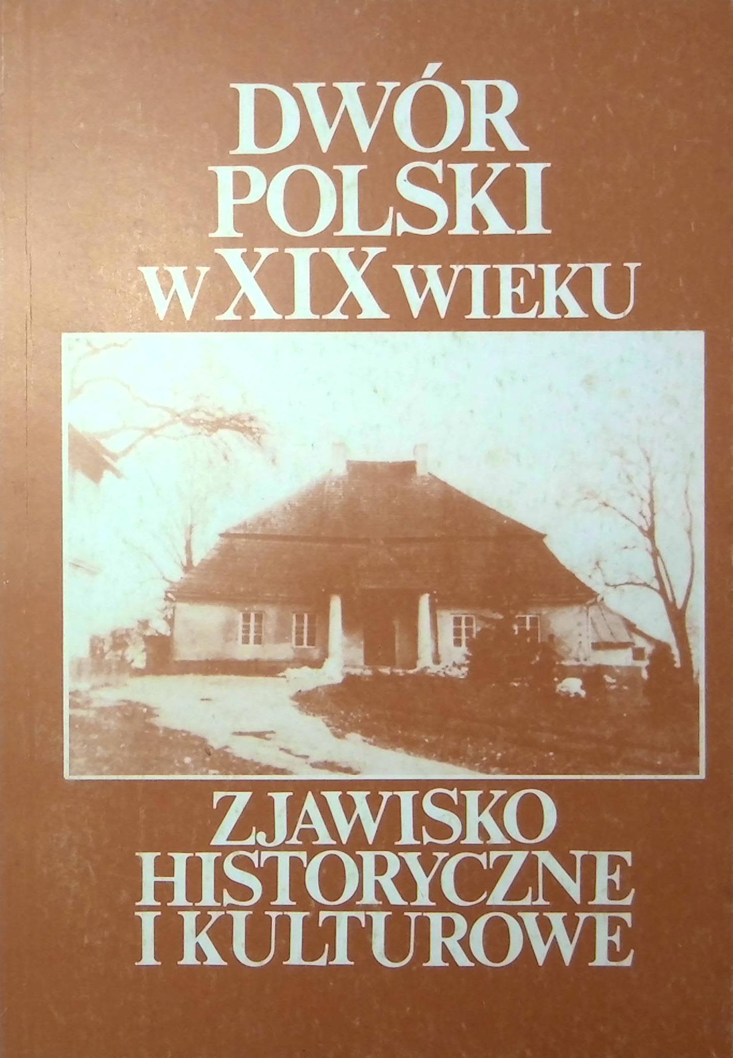 Dwór polski w XIX wieku Zjawisko historyczne i kulturowe tomy 1-2 - Image 2